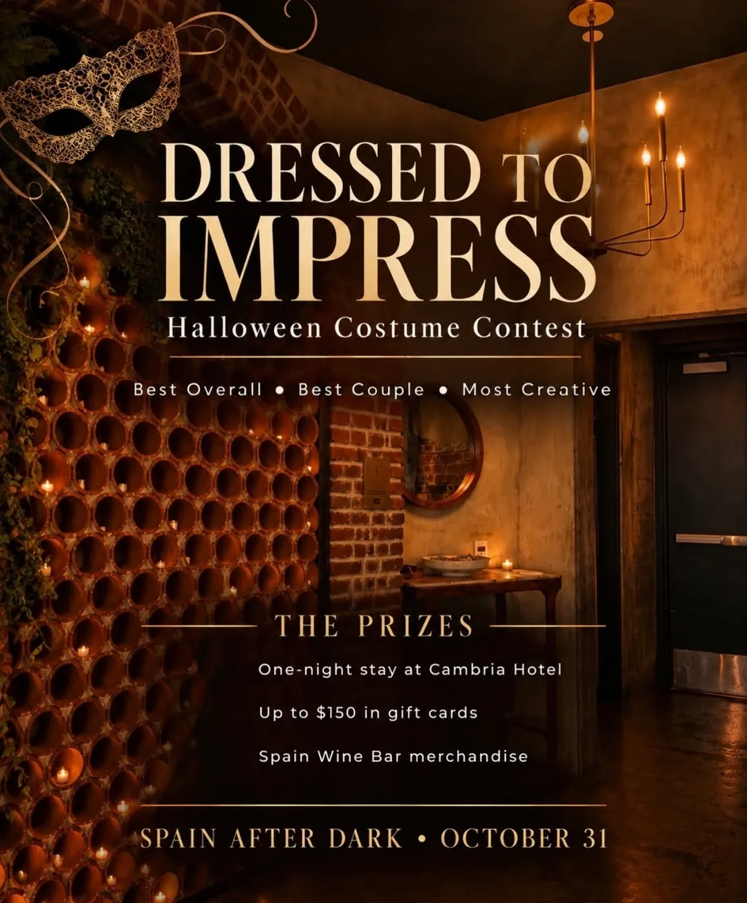 Dressed to Impress flyer: Halloween costume contest. Best Overall, Best Couple, Most Creative. Prizes: one-night stay at Cambria Hotel, up to $150 in gift cards, Spain Wine Bar merchandise.